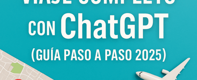 Imagen ilustrativa para el artículo “Cómo planificar un viaje completo con ChatGPT (Guía paso a paso 2025)”. Incluye una cámara vintage, un sombrero de viaje, una lista de equipaje, un mapa con marcador, un avión de juguete y un celular con Google Maps, sobre un fondo azul turquesa.